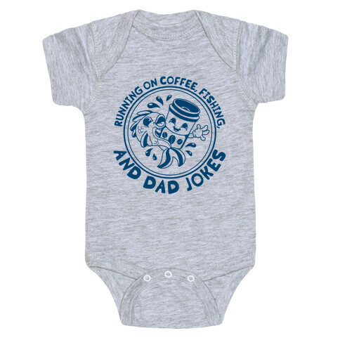 Running on Coffee, Fishing, and Dad Jokes Baby One-Piece
