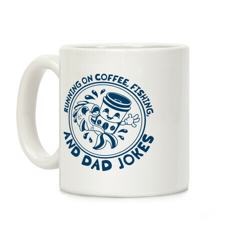 Running on Coffee, Fishing, and Dad Jokes Coffee Mug