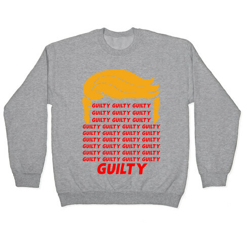 34 Times Guilty Trump Pullover