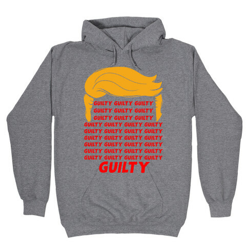 34 Times Guilty Trump Hooded Sweatshirt