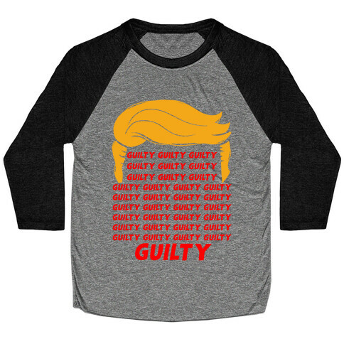 34 Times Guilty Trump Baseball Tee