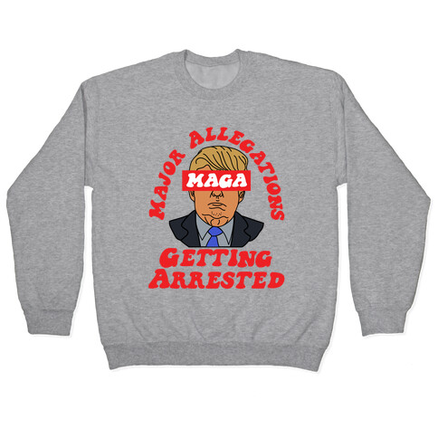 MAGA Major Allegations, Getting Arrested Pullover