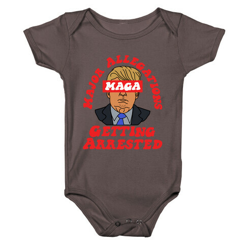 MAGA Major Allegations, Getting Arrested Baby One-Piece