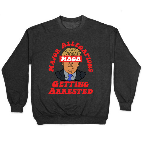 MAGA Major Allegations, Getting Arrested Pullover