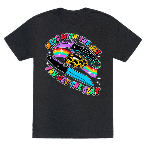 Mess With The Gay You Get The Slay Knives T-Shirt