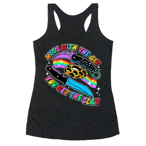 Mess With The Gay You Get The Slay Knives Racerback Tank Top