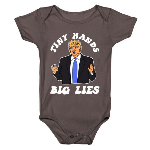 Tiny Hands Big Lies Trump Baby One-Piece
