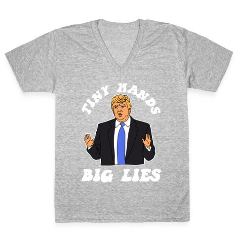 Tiny Hands Big Lies Trump V-Neck Tee Shirt