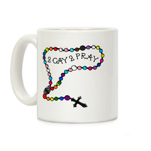 2 Gay 2 Pray Coffee Mug