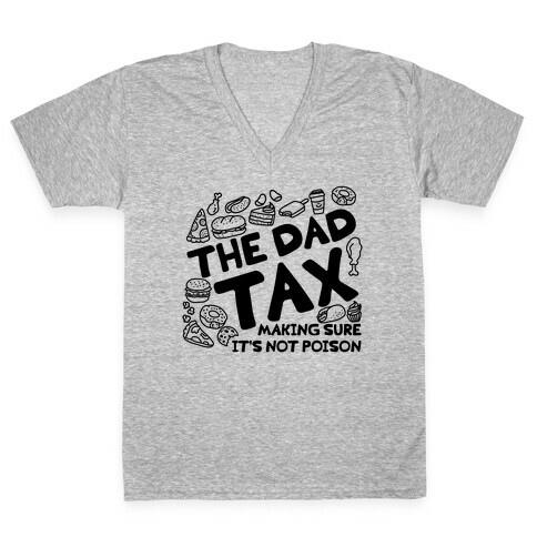 The Dad Tax V-Neck Tee Shirt