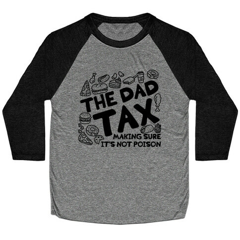 The Dad Tax Baseball Tee