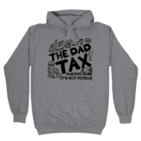 The Dad Tax Hooded Sweatshirt
