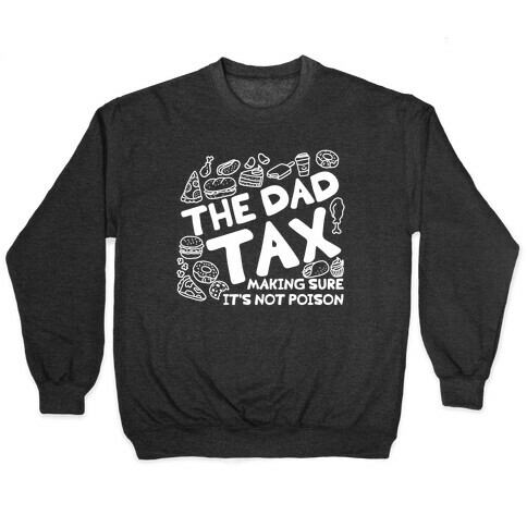The Dad Tax Pullover
