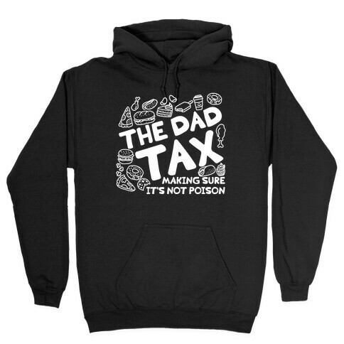 The Dad Tax Hooded Sweatshirt