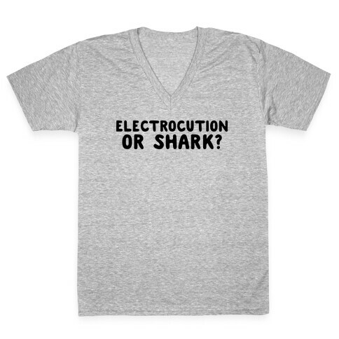 Electrocution or Shark? Trump V-Neck Tee Shirt