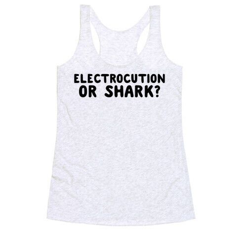 Electrocution or Shark? Trump Racerback Tank Top