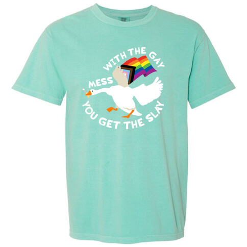 Mess With The Gay You Get The Slay Goose T-Shirt