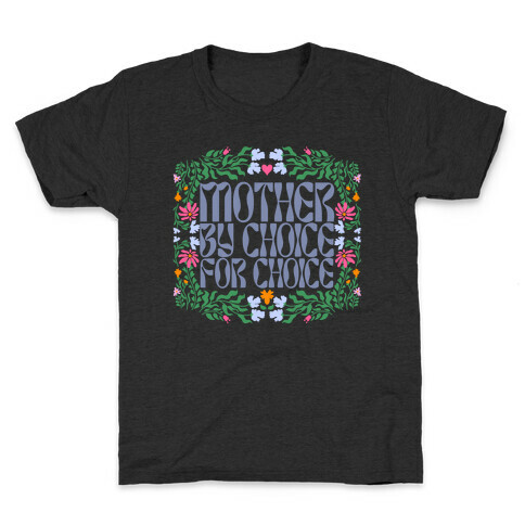 Mother By Choice For Choice Kids T-Shirt