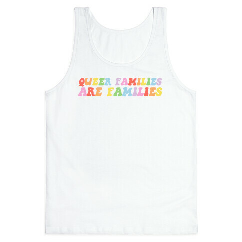 Queer Families Are Families Tank Top
