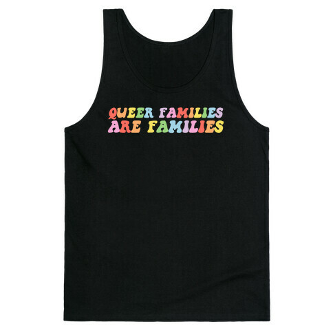 Queer Families Are Families Tank Top