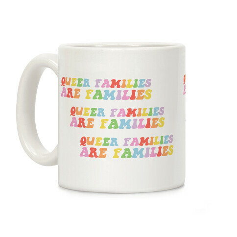 Queer Families Are Families Coffee Mug
