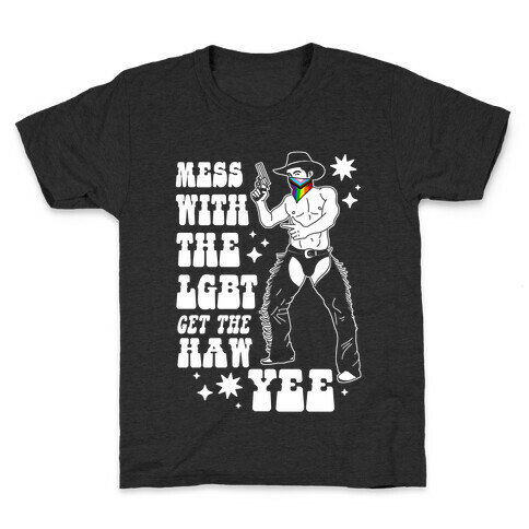 Mess With The LGBT Get The HAW YEE Kids T-Shirt