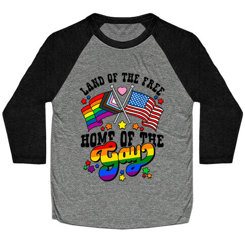 Land of the Free Home of the Gay Baseball Tee