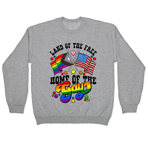 Land of the Free Home of the Gay Pullover