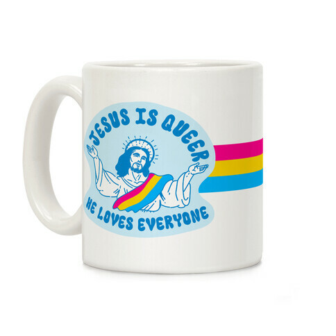 Jesus Is Queer, He Loves Everybody Coffee Mug