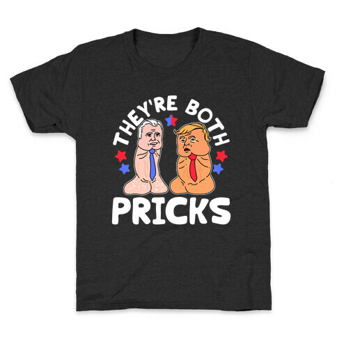 They're Both Pricks Trump and Biden Kids T-Shirt