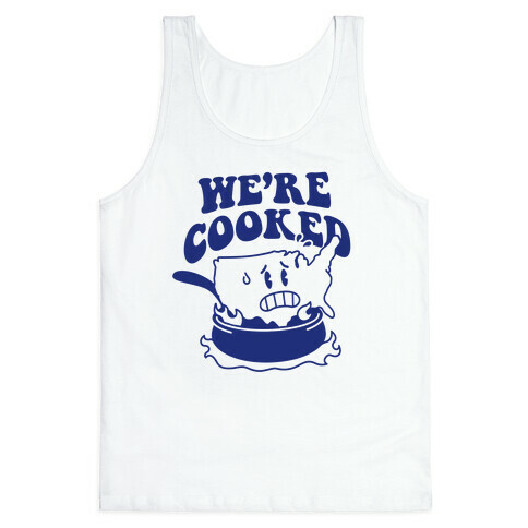 We're Cooked (USA) Tank Top