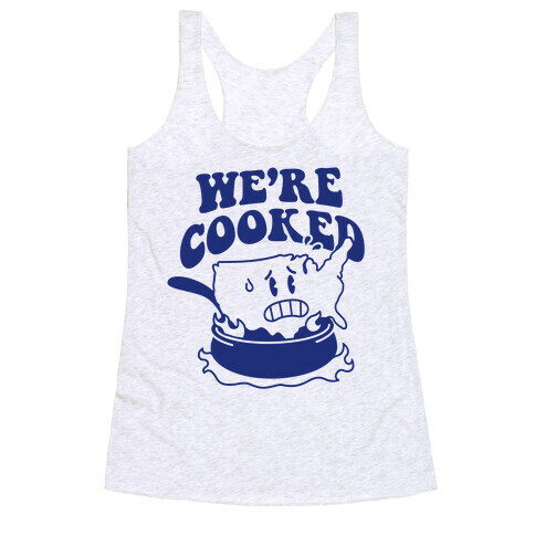 We're Cooked (USA) Racerback Tank Top