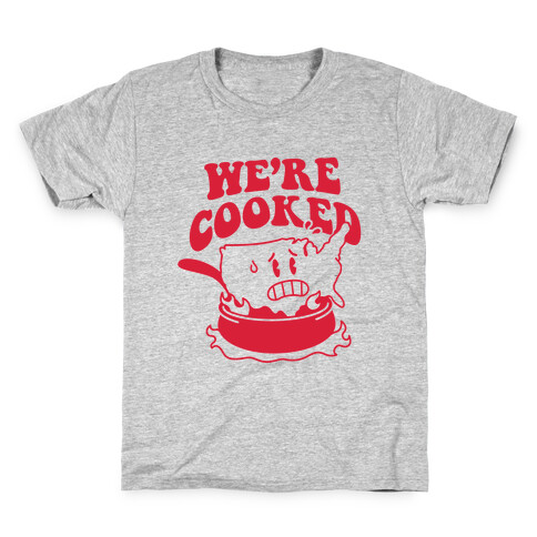 We're Cooked (USA) Kids T-Shirt