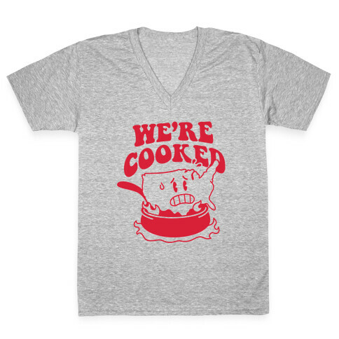 We're Cooked (USA) V-Neck Tee Shirt