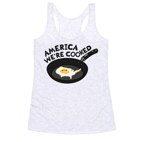 America We're Cooked Racerback Tank Top