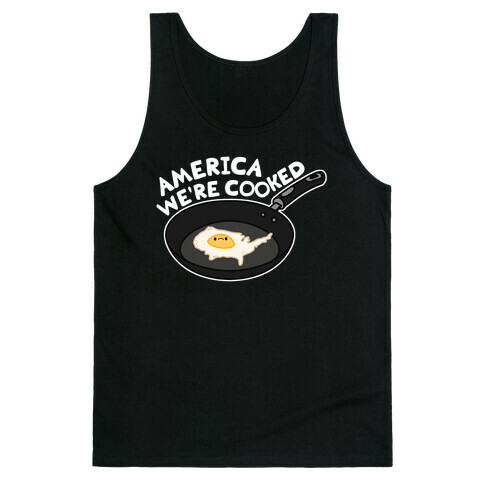 America We're Cooked Tank Top
