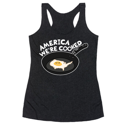 America We're Cooked Racerback Tank Top