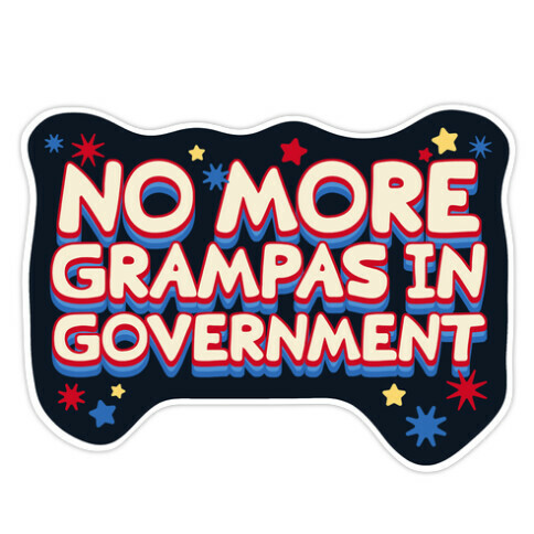 No More Grandpas In Government Die Cut Sticker
