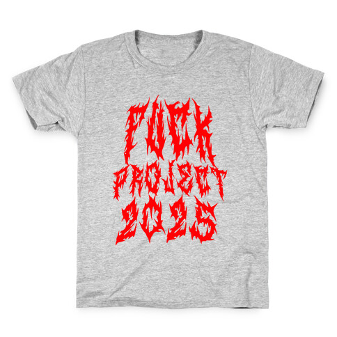 F*** Project 2025 Kids T-Shirt