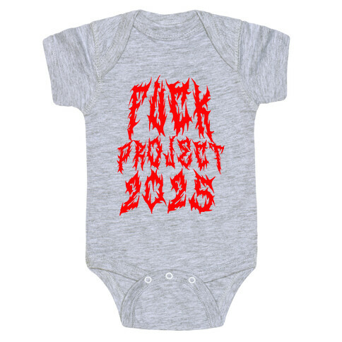 F*** Project 2025 Baby One-Piece