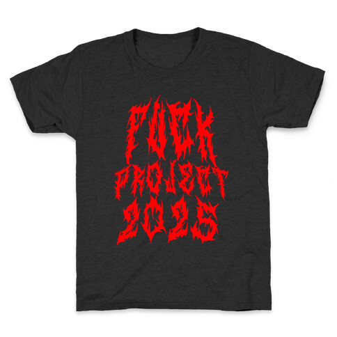 F*** Project 2025 Kids T-Shirt