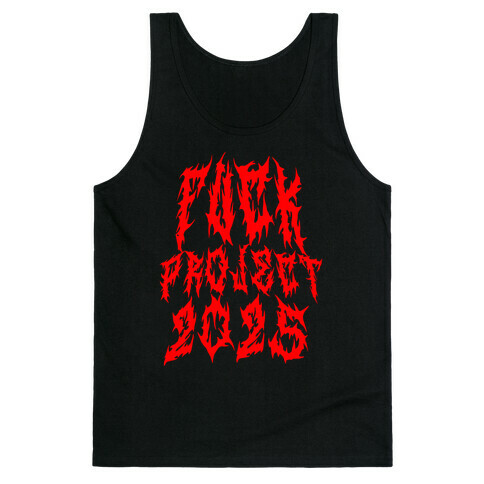 F*** Project 2025 Tank Top