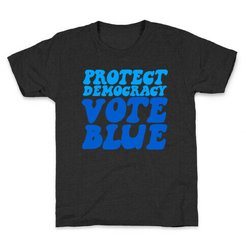 Protect Democracy Vote Blue Kids T-Shirt