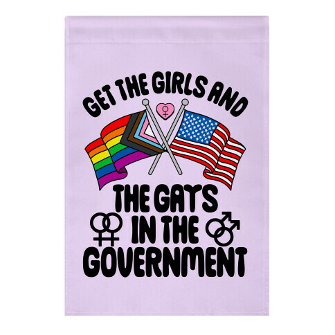 Get The Girls and The Gays In The Government Garden Flag