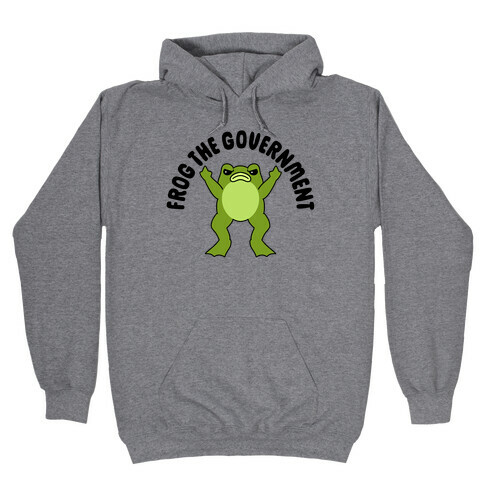 Frog The Government Hooded Sweatshirt