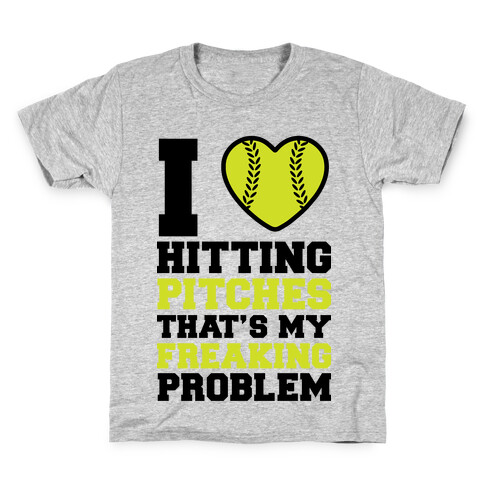 I Love Hitting Pitches That's my Freaking Problem Kids T-Shirt