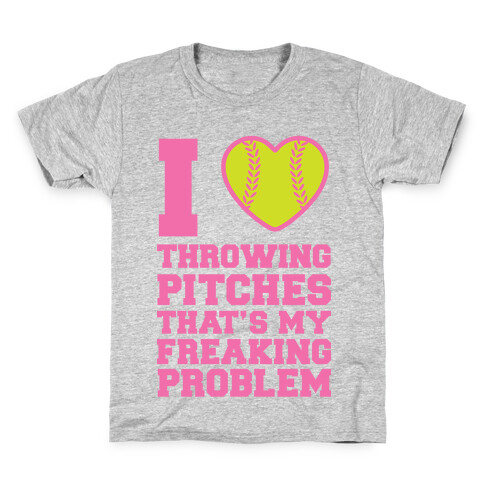 I Love Trowing Pitches That's my Freaking Problem Kids T-Shirt