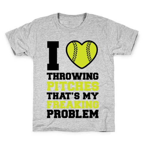 I Love Trowing Pitches That's my Freaking Problem Kids T-Shirt