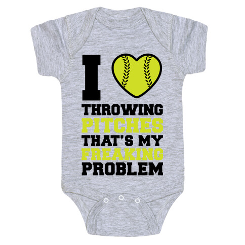 I Love Trowing Pitches That's my Freaking Problem Baby One-Piece