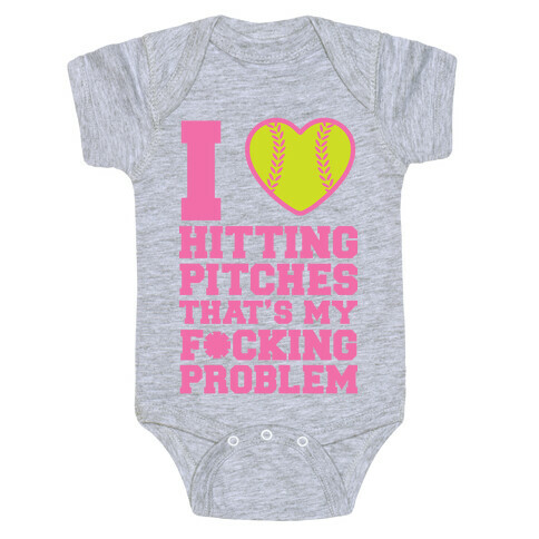 I Love Trowing Pitches That's my F*cking Problem Baby One-Piece